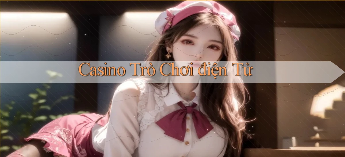 Casino Trò chơi điện tử