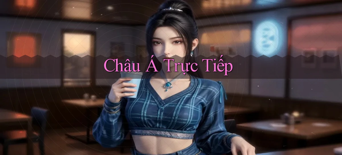 Châu Á Trực tiếp