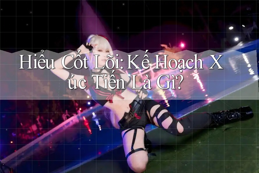 Hiểu Cốt Lõi: Kế Hoạch Xúc Tiến Là Gì? Hiểu Cốt Lõi: Kế Hoạch Xúc Tiến Là Gì?