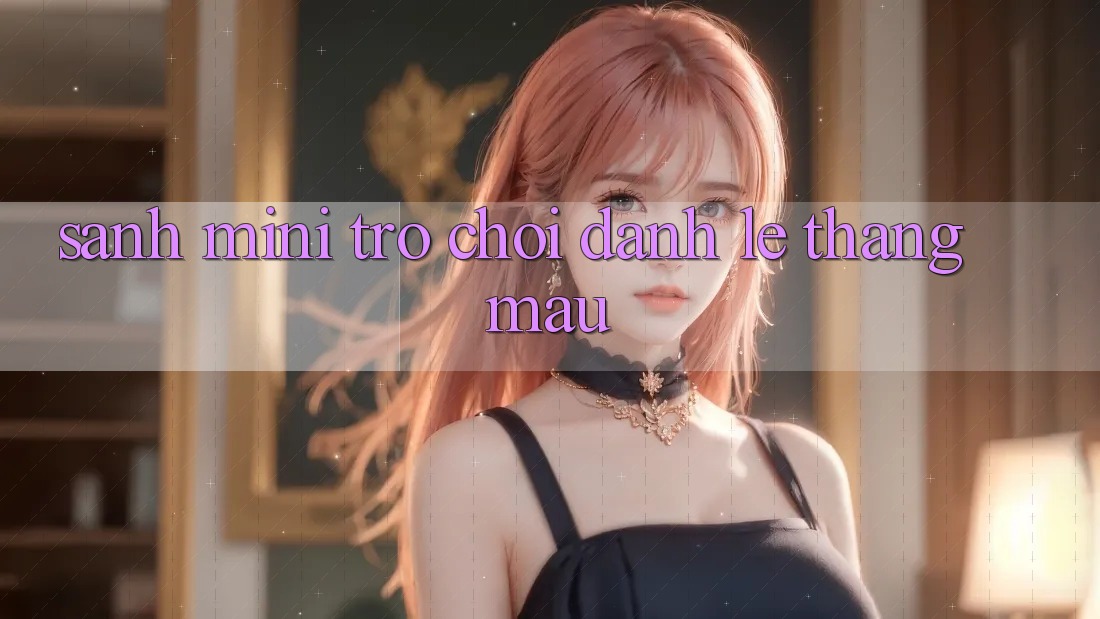 Sảnh Mini Trò chơi - Đánh lẹ thắng mau